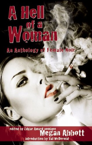 Stock image for A Hell of a Woman: An Anthology of Female Noir for sale by Booksavers of MD