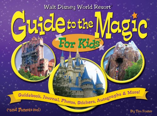 9780979275845: Walt Disney World Guide to the Magic for Kids