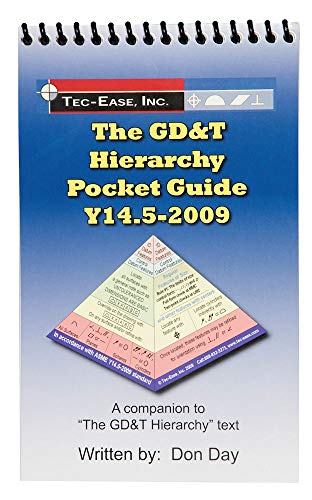 9780979278174: The GD&T Hierarchy Pocket Guide - Y14.5-2009 (The GD&T Hierarchy Collection on Geometric Dimensionin