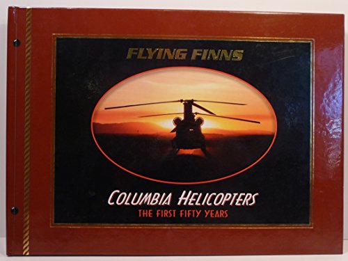 Beispielbild fr Flying Finns; Columbia Helicopters zum Verkauf von Flying Danny Books