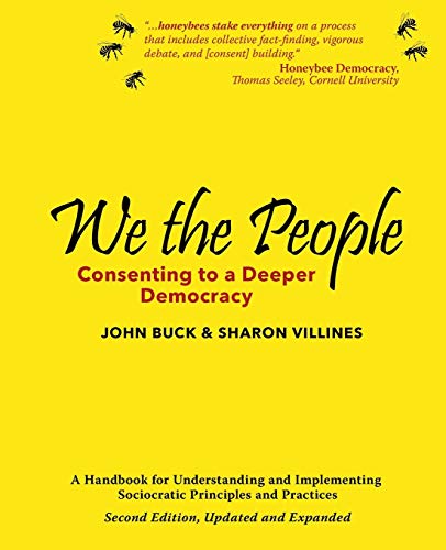 9780979282737: We The People: Consenting to a Deeper Democracy