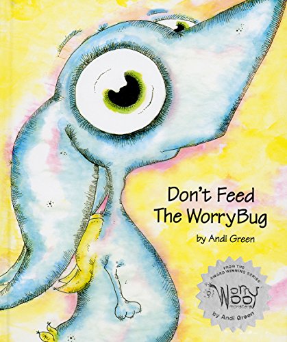 Beispielbild fr Don't Feed The WorryBug (A Children's Book about Worry & Anxiety) zum Verkauf von WorldofBooks