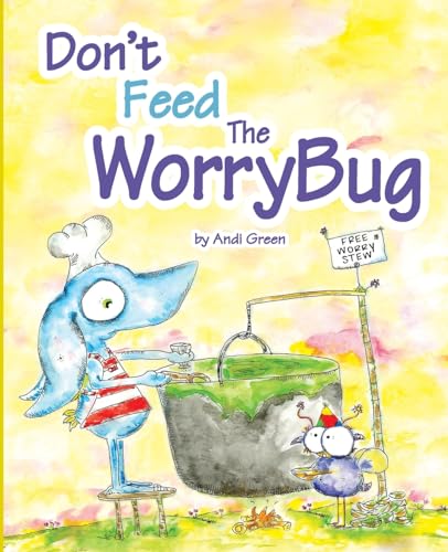 Beispielbild fr Don't Feed The WorryBug: A Book about Worry (The WorryWoos) zum Verkauf von Books Unplugged