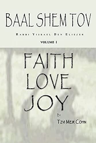 Stock image for Baal Shem Tov Faith Love Joy: Mystical Stories of the Legendary Kabbalah Master for sale by Zoom Books Company
