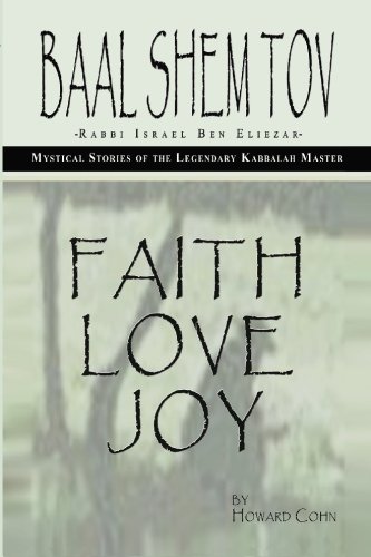 Imagen de archivo de Baal Shem Tov: Faith Love Joy a la venta por Integrity Books Corp.
