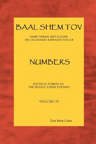 Stock image for Baal Shem Tov Numbers: Mystical Stories On The Weekly Torah Portion: Volume 4 for sale by Revaluation Books