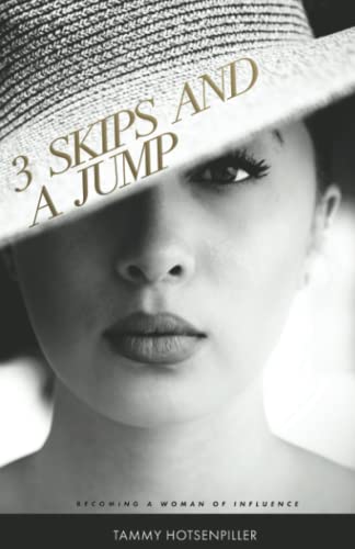 Imagen de archivo de 3 Skips and a Jump: to Becoming a Woman of Influence a la venta por BooksRun