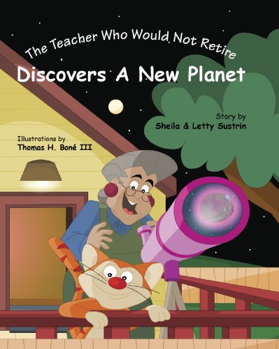 Beispielbild fr The Teacher Who Would Not Retire Discovers a New Planet zum Verkauf von The Book Spot