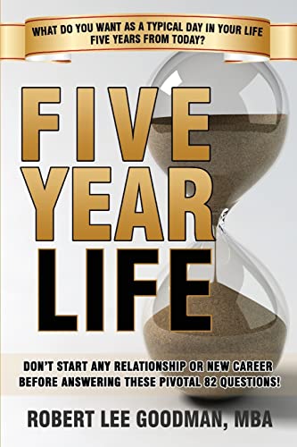 Beispielbild fr Five Year Life: 82 Question Quiz To Make Sure Your Life Planning And Your Career Planning Are Congruent zum Verkauf von Half Price Books Inc.
