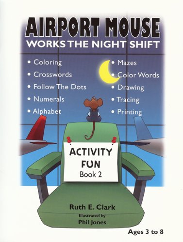 9780979296376: Airport Mouse Works the Night Shift Activity Fun Book 2