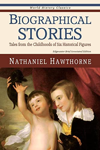Stock image for Biographical Stories: Tales from the Childhoods of Six Historical Figures for sale by Lucky's Textbooks