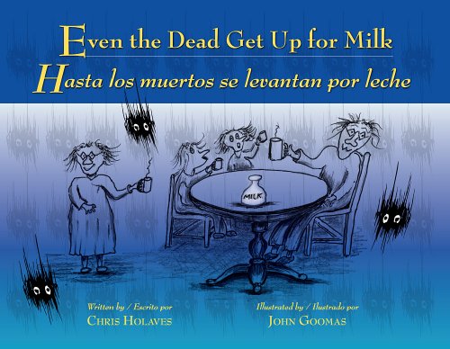 Stock image for Even the Dead Get up for Milk for sale by Better World Books: West