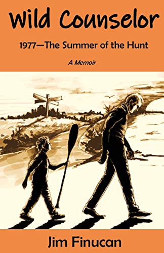 Beispielbild fr Wild Counselor: 1977--The Summer of the Hunt zum Verkauf von ThriftBooks-Dallas