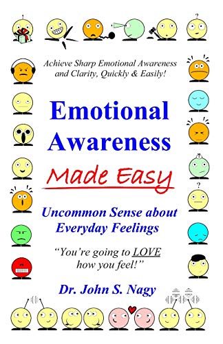 9780979307010: Emotional Awareness Made Easy: Uncommon Sense about Everyday Feelings