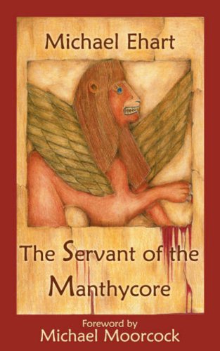 The Servant of the Manthycore (9780979307959) by Ehart, Michael