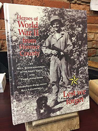 Beispielbild fr Heroes of World War II from Florence County zum Verkauf von Better World Books