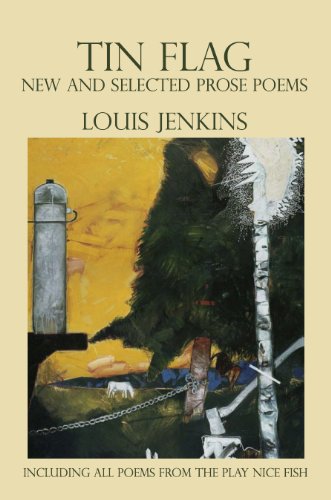 Tin Flag New and Selected Prose Poems by Jenkins, Louis: Very Good