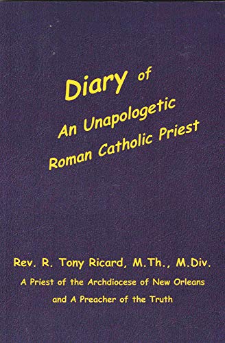 Beispielbild fr Diary of An Unapologetic Roman Catholic Priest zum Verkauf von SecondSale