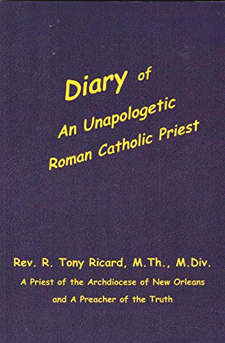 Imagen de archivo de Diary of An Unapologetic Roman Catholic Priest a la venta por SecondSale