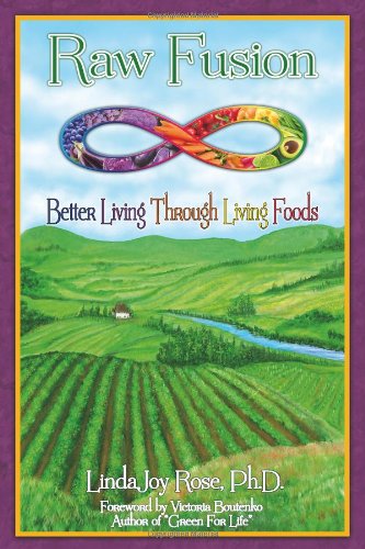 9780979323928: Raw Fusion: Better Living Through Living Foods