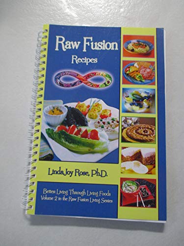 Stock image for Raw Fusion: Recipes, Vol. 2 (The Raw Fusion Living Series) for sale by Patrico Books