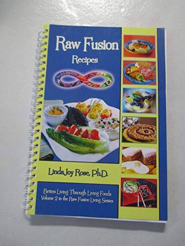 9780979323935: Raw Fusion: Recipes, Vol. 2 (The Raw Fusion Living Series)