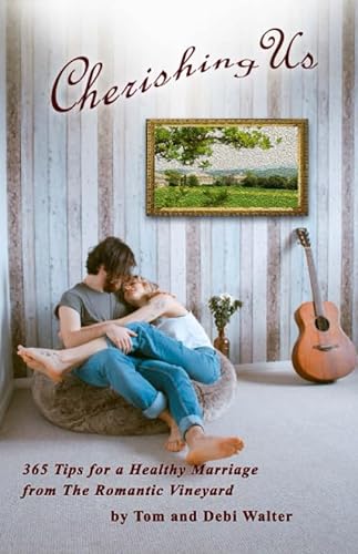 Stock image for Cherishing Us: 365 Tips for a Healthy Marriage from The Romantic Vineyard for sale by SecondSale