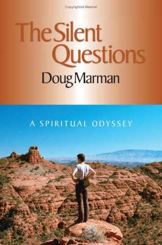 9780979326028: The Silent Questions: A Spiritual Odyssey