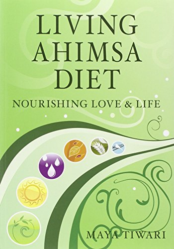 Beispielbild fr Living Ahimsa Diet: Nourishing Love & Life zum Verkauf von SecondSale