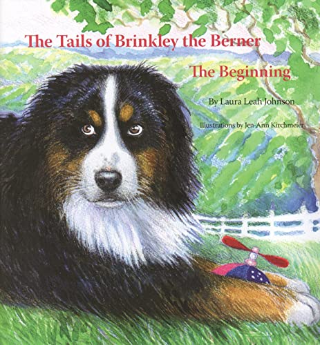 Stock image for The Tails of Brinkley the Berner : The Beginning for sale by Better World Books: West