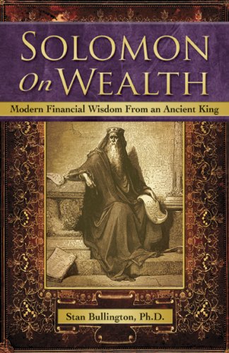 Stock image for Solomon on Wealth: Modern Financial Wisdom From an Ancient King for sale by William Michael Books