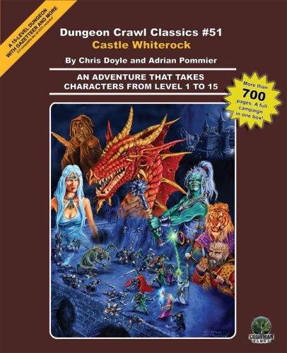 Dungeon Crawl Classics, No. 51: Castle Whiterock (9780979332944) by Chris Doyle; Adrian Pommier