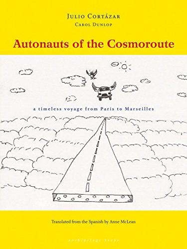 Beispielbild fr Autonauts of the Cosmoroute: A Timeless Voyage from Paris to Marseilles zum Verkauf von ThriftBooks-Dallas
