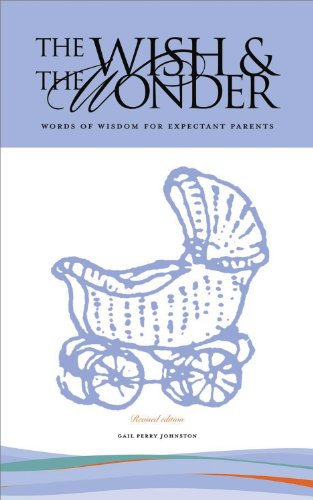 Stock image for The Wish & the Wonder: Words of Wisdom for Expectant Parents for sale by Wonder Book