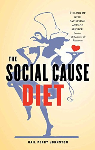 Stock image for The Social Cause Diet: Filling Up with Satisfying Acts of Service for sale by Books From California