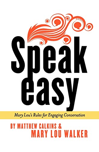 Beispielbild fr Speak Easy: Mary Lou's Rules for Engaging Conversation zum Verkauf von Books From California