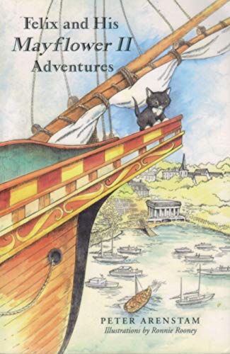 Beispielbild fr Felix and His Mayflower II Adventures zum Verkauf von Better World Books