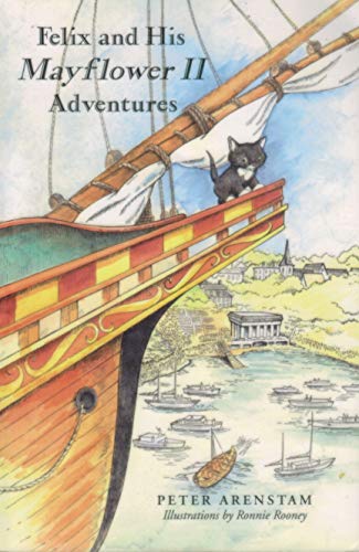 Stock image for Felix and His Mayflower II Adventures for sale by Better World Books