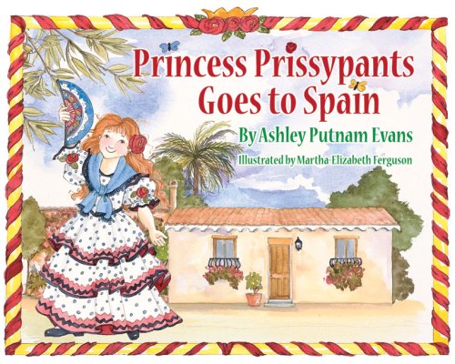 Beispielbild fr Princess Prissypants Goes to Spain zum Verkauf von SecondSale
