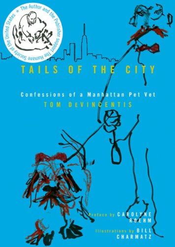 9780979338434: Tails of the City: Confessions of a Manhattan Pet Vet