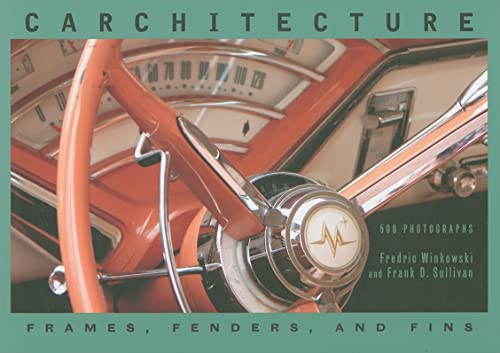 Imagen de archivo de Carchitecture: Frames, Fenders and Fins a la venta por Books From California