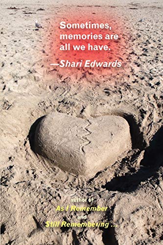 Stock image for Sometimes, Memories Are all We Have [Paperback] [Oct 15, 2009] Edwards, Shari for sale by WONDERFUL BOOKS BY MAIL