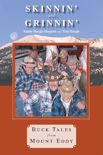 9780979338755: Skinnin' and Grinnin': Buck Tales from Mount Eddy