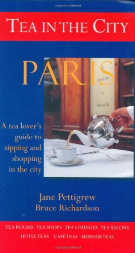 9780979343100: Tea in the City: Paris: A Tea Lovers Guide to Sipping and Shopping in the City [Lingua Inglese]