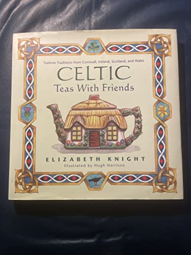 Beispielbild fr Celtic Teas with Friends zum Verkauf von Canal Bookyard