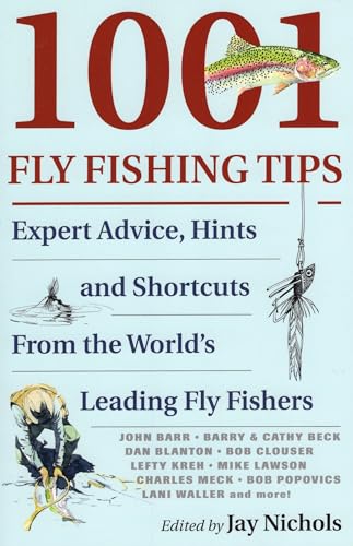 Stock image for 1001 Fly Fishing Tips: Expert Advice, Hints and Shortcuts From the World's Leading Fly Fishers for sale by ZBK Books