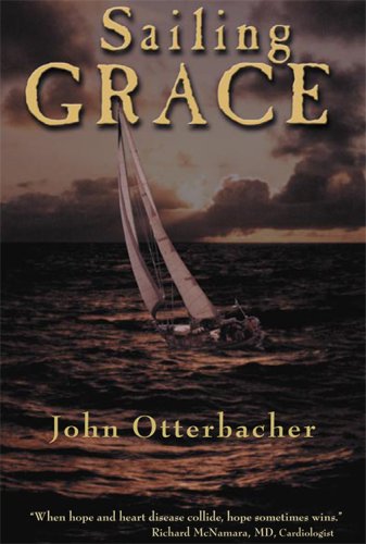 Sailing Grace : A True Story of Death, Life and the Sea