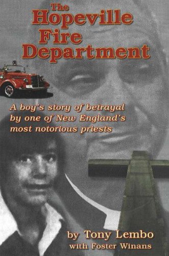 Stock image for Hopeville Fire Department, The A Boy;s Story of Betrayal By One of New England's Most Notorious Priests for sale by 4 THE WORLD RESOURCE DISTRIBUTORS
