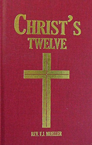 9780979354090: Christ's Twelve
