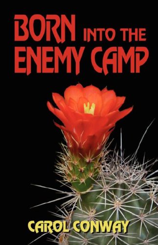 Born into the Enemy Camp - Conway, Carol